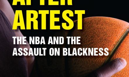 Book Review: After Artest – The NBA and the Assault on Blackness