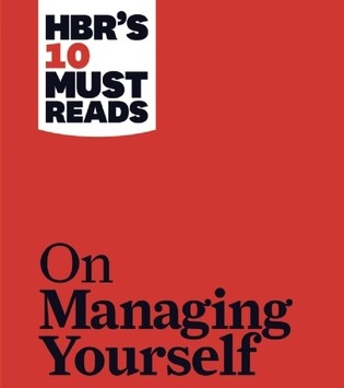 Book Review: Harvard Business Review’s 10 Must-Reads: On Managing Yourself