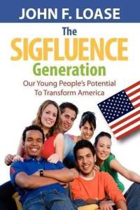 Book Review: The Sigfluence Generation – Our Young People Potential to Transform America