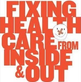Book Review: Harvard Business Review: Fixing Health Care From Inside Out