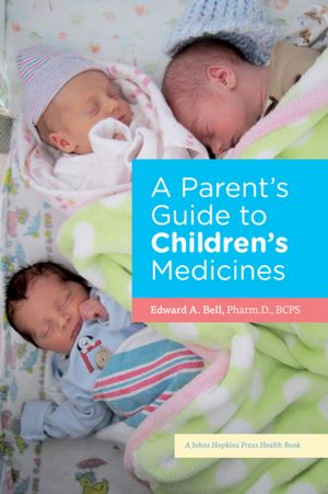 Book Review: A Parent’s Guide to Children’s Medicines