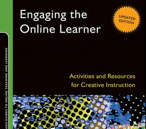 Book Review: Engaging the Online Learner: Activities and Resources for Creative Instruction