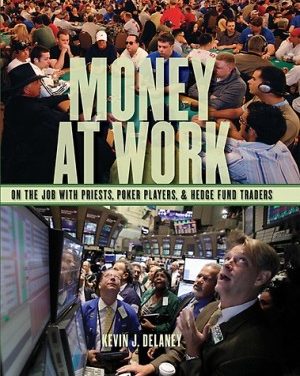Book Review: Money at Work: On the Job with Priests, Poker Players, and Hedge Fund Traders