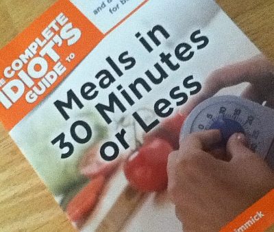 Book Review – The Complete Idiot’s Guide to Meals in 30 Minutes or Less