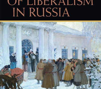 Book Review: The History of Liberalism in Russia