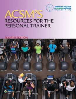 Book Review: ACSM’s Resources for the Personal Trainer, 4th edition