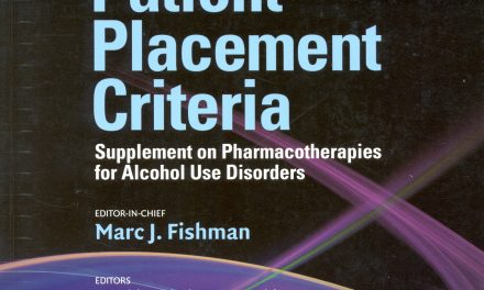 Book Review: ASAM Patient Placement Criteria – Supplement on Pharmacotherapies for Alcohol Use Disorders