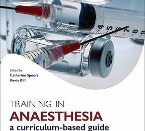 Book Review: Training in Anaesthesia – The Essential Curriculum