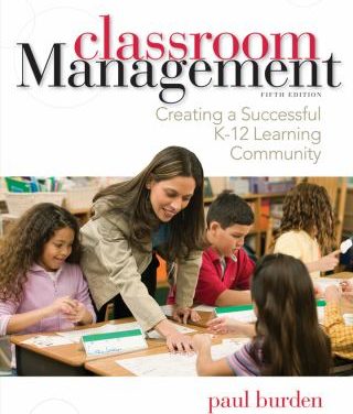 Book Review: Classroom Management: Creating a Successful K-12 Learning Community – 5th edition