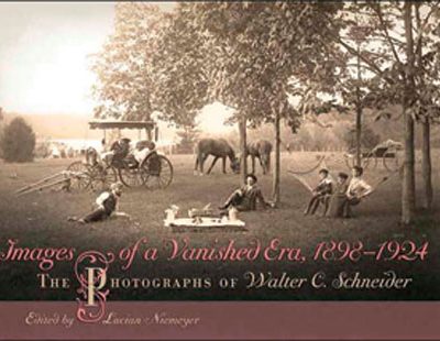 Book Review: Images of a Vanished Era, 1898-1924: The Photographs of Walter C. Schneider