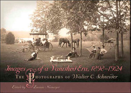Book Review: Images of a Vanished Era, 1898-1924: The Photographs of Walter C. Schneider