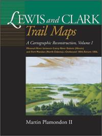 Book Review: Lewis and Clark Trail Maps: A Cartographic Reconstruction, Volume I