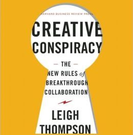 Book Review: Creative Conspiracy: The New Rules of Breakthrough Collaboration
