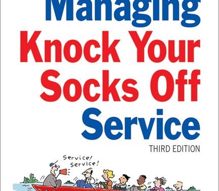 Book Review:  Managing “Knock Your Socks Off” Service – 3rd edition