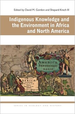 Book Review: Indigenous Knowledge and the Environment in Africa and North America