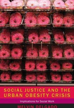 Book Review: Social Justice and the Urban Obesity Crisis: Implications for Social Work