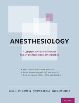 Book Review:  Anesthesiology: A Comprehensive Board Review for Primary and Maintenance of Certification