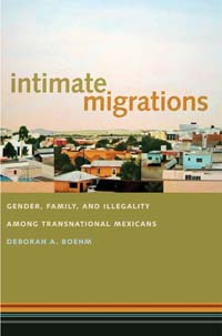 Book Review: Intimate Migrations: Gender, Family, and Illegality Among Transnational Mexicans