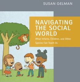 Book Review:  Navigating the Social World – What Infants, Children, and Other Species Can Teach Us