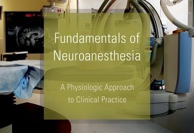 Book Review: Fundamentals of Neuroanesthesia: Physiological Approach to Clinical Practice
