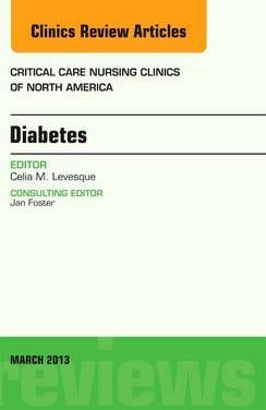 Book Review: Critical Care Nursing Clinics: Diabetes (March 2013, Volume 25, No.1)