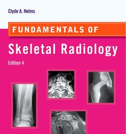 Book Review: Fundamentals of Skeletal Radiology, 4th edition