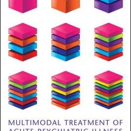 Book Review: Multimodal Treatment of Acute Psychiatric Illness – A Guide for Hospital Diversion
