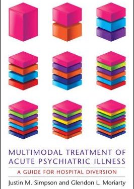 Book Review: Multimodal Treatment of Acute Psychiatric Illness – A Guide for Hospital Diversion