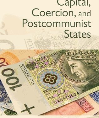 Book Review: Capital, Coercion, and Postcommunist States