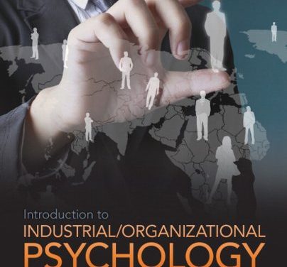 Book Review: Introduction to Industrial – Organizational Psychology, 6th edition