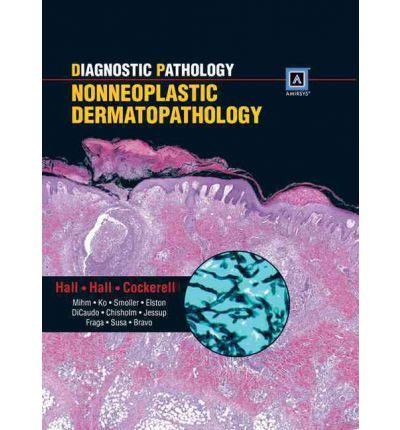 Book Review: Diagnostic Pathology – Nonneoplastic Dermatopathology