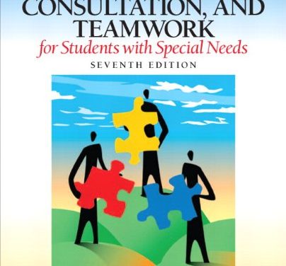 Book Review: Collaboration, Consultation, and Teamwork for Students with Special Needs,  7th edition