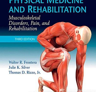 Book Review: Essentials of Physical Medicine and Rehabilitation: Musculoskeletal Disorders, Pain, and Rehabilitation, 3rd edition