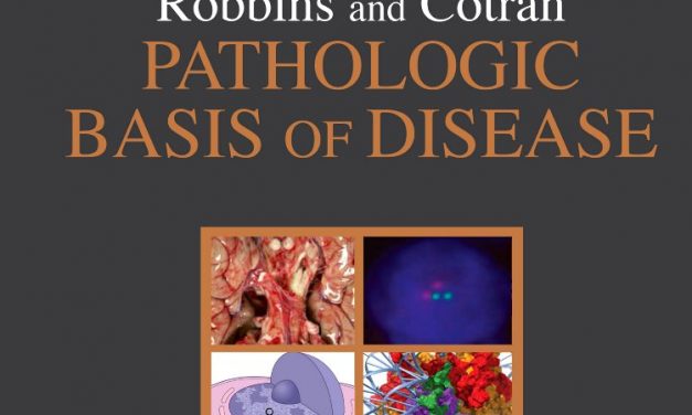 Book Review: Robbins & Cotran: Pathologic Basis of Disease – Professional Edition, 9th edition