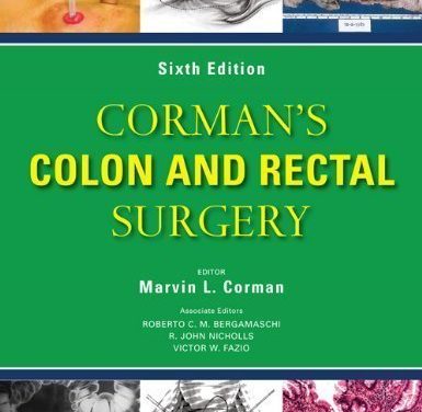 Book Review: Corman’s Colon and Rectal Surgery, 6th edition