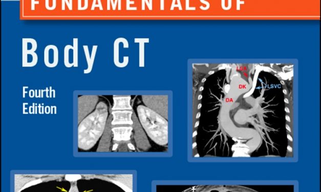 Book Review: Fundamentals of Body CT – 4th edition
