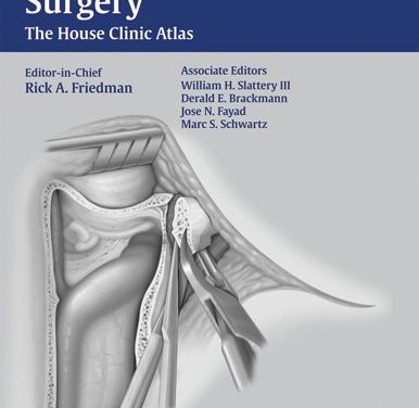 Book Review: Lateral Skull Base Surgery – The House Clinic Atlas