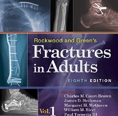 Book Review: Rockwood and Green’s Fractures in Adults, 8th edition