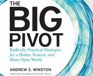 Book Review: The Big Pivot: Radically Practical Strategies for a Hotter, More Scarcer, and More Open World