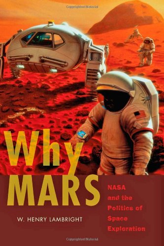 Book Review: Why Mars – NASA and the Politics of Space Exploration