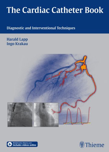 Book Review: The Cardiac Catheter Book – Diagnostic and Interventional Techniques