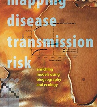 Book Review: Mapping Disease Transmission Risk: Enriching Models Using Biogeography and Ecology