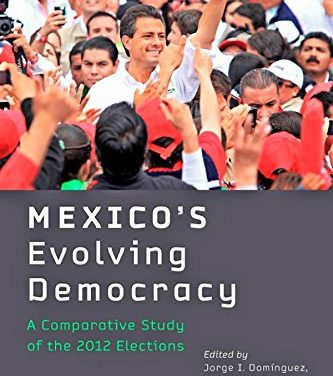 Book Review: Mexico’s Evolving Democracy: A Comparative Study of the 2012 Elections