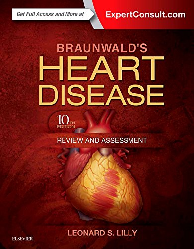 Book Review: Braunwald’s Heart Disease: Review and Assessment, 10th edition