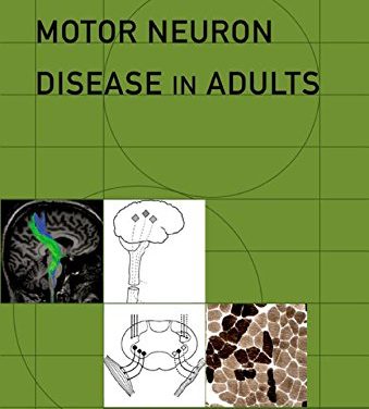 Book Review: Motor Neuron Disease in Adults This book is part of the Contemporary Neurology Series