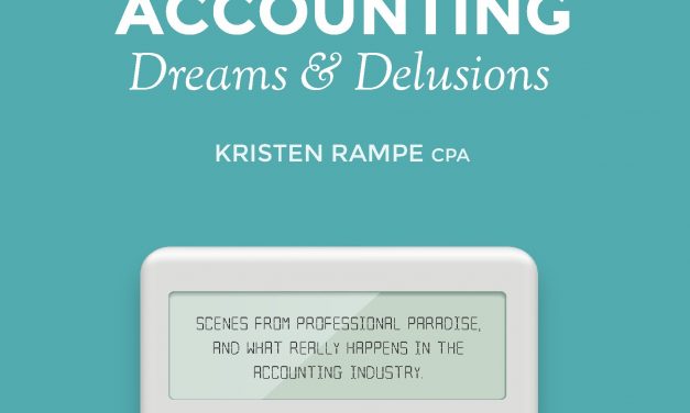 Book Review: Accounting Dreams & Delusions: Scenes from Professional Paradise, and What Really Happens in the Accounting Industry