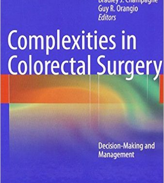 Book Review: Complexities in Colorectal Surgery: Decision-Making and Management