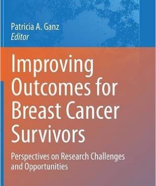 Book Review: Improving Outcomes for Breast Cancer Survivors: Perspectives on Research Challenges and Opportunities