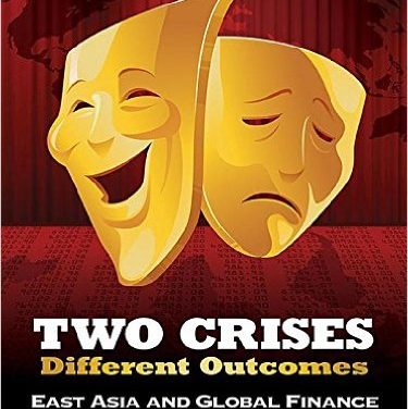 Book Review: Two Crises, Different Outcomes: East Asia and Global Finance