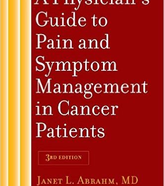 Book Review: A Physician’s Guide to Pain and Symptom Management in Cancer Patients,  3rd edition